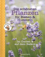 URSULA KOPP Die schönsten Pflanzen für Bienen und Hummeln